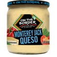 thumbnail image 1 of On The Border Mexican Grill & Cantina Monterey Jack Queso, 15.5 oz, 1 of 8
