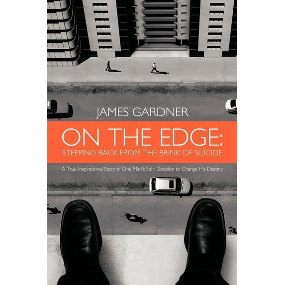 On The Edge: Stepping Back From The Brink of Suicide