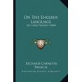 thumbnail image 1 of On The English Language : Past And Present (1860) (Paperback), 1 of 1