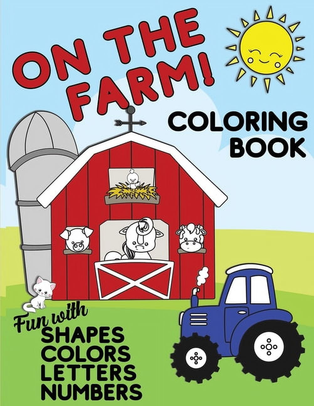 LIVELY HIVE CREATIVE On The Farm Coloring Book Fun With Shapes Colors Numbers Letters: Big Activity Workbook for Toddlers & Kids Ages 1-5 for Preschool or Kindergarten Prep (Paperback)