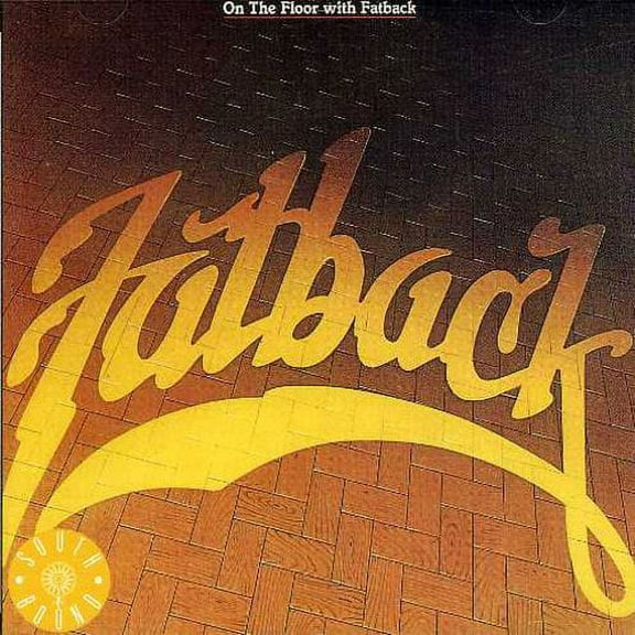 On The Floor With Fatback Fatback (CD)