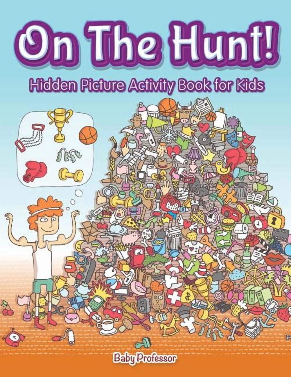 On The Hunt! Hidden Picture Activity Book for Kids, (Paperback ...