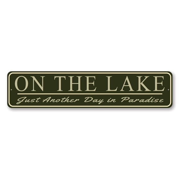 On The Lake Just Another Day In Paradise Aluminum Metal Decor Sign - 4x18 inches