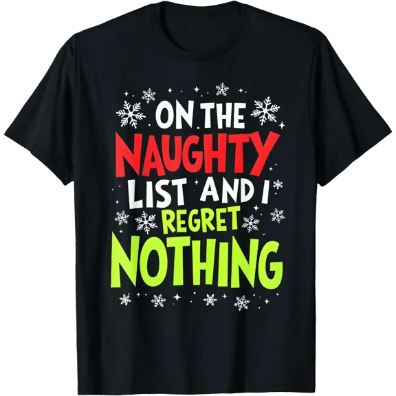 On The List Of And I Regret Nothing Krismast T-Shirt