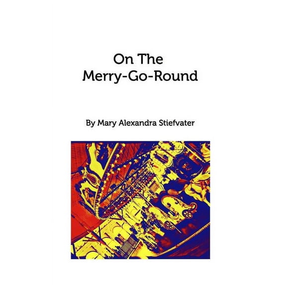 On The Merry-Go-Round: Selected Poems (Hardcover)