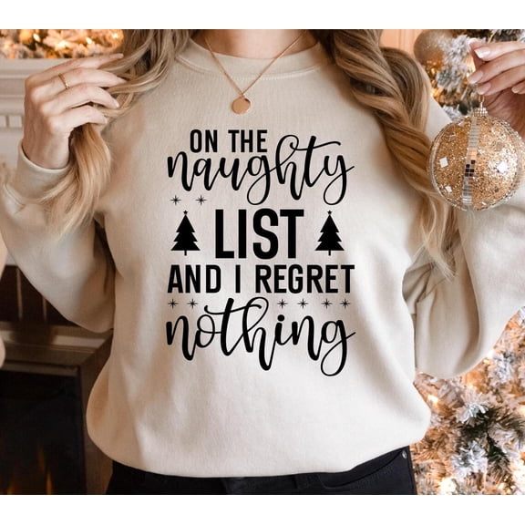 On The Naughty List And I Regret Nothing T-Shirt, Winter Shirt, Team Naughty Shirt, Winter Shirt For , Family Winter Tees Sweatshirt All Size S-5XL