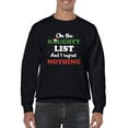thumbnail image 1 of On The Naughty List Christmas Sweatshirt Men -Smartprints Designs, Male XX-Large, 1 of 4