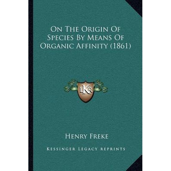 On the Origin of Species by Means of Organic Affinity (1861) Paperback