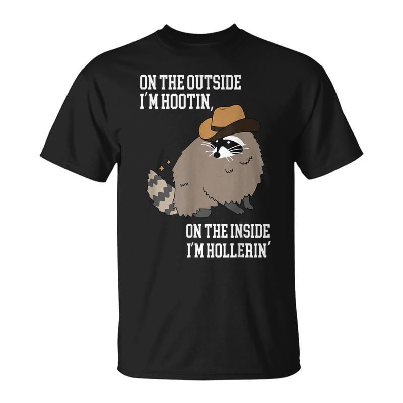 On The Outside Im Hootin On The Inside Im Hollerin Unisex TShirt ...