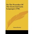 thumbnail image 1 of On the Prosodies of the Greek and Latin Languages (1796) Paperback, 1 of 1