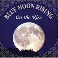 thumbnail image 1 of Blue Moon Rising - On The Rise (CD), 1 of 1