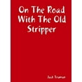 thumbnail image 1 of On The Road With The Old Stripper, (Paperback), 1 of 1