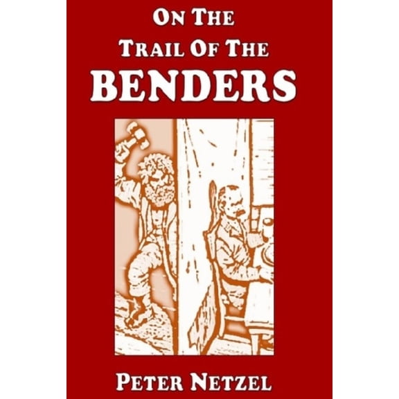 On The Trail Of The Benders (Paperback)