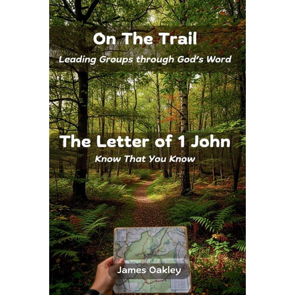 On the Trail On The Trail - The Letter of 1 John: Know That You Know, (Paperback)