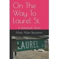 thumbnail image 1 of On The Way To Laurel St.: A Short Story (Paperback), 1 of 1