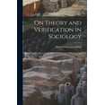 thumbnail image 1 of On Theory and Verification in Sociology, (Paperback), 1 of 1