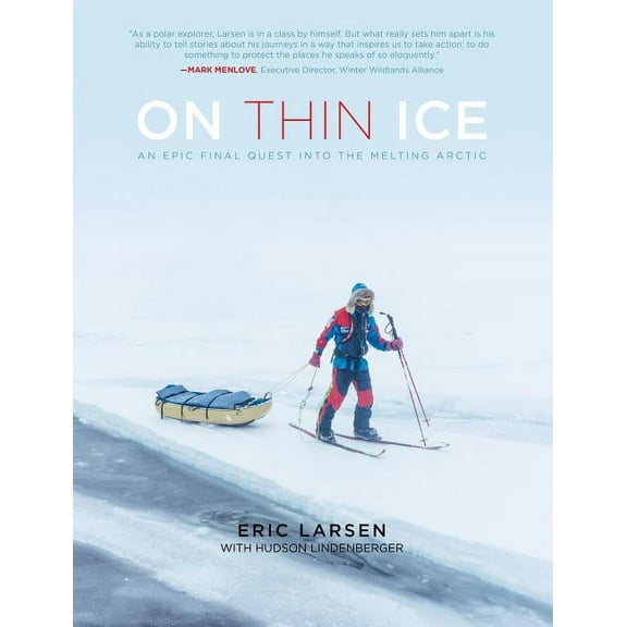 On Thin Ice : An Epic Final Quest into the Melting Arctic (Paperback)