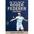 thumbnail image 1 of On This Day in Roger Federer History, (Paperback), 1 of 1