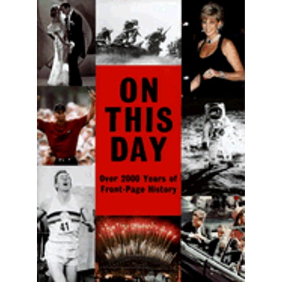 Pre-Owned On This Day: Over 2000 Years of Front-Page History (Hardcover) 0517226316 9780517226315