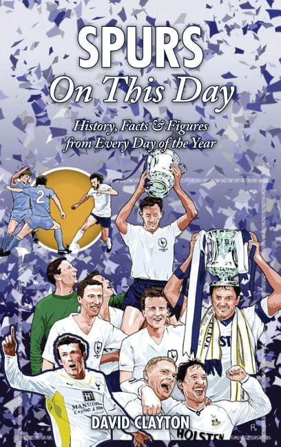 On This Day: Spurs On This Day : History, Facts \u0026 Figures from Every Day of the Year (Hardcover)