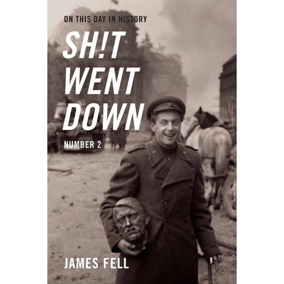 On This Day in History Sh!t Went Down: Number Two, (Paperback)