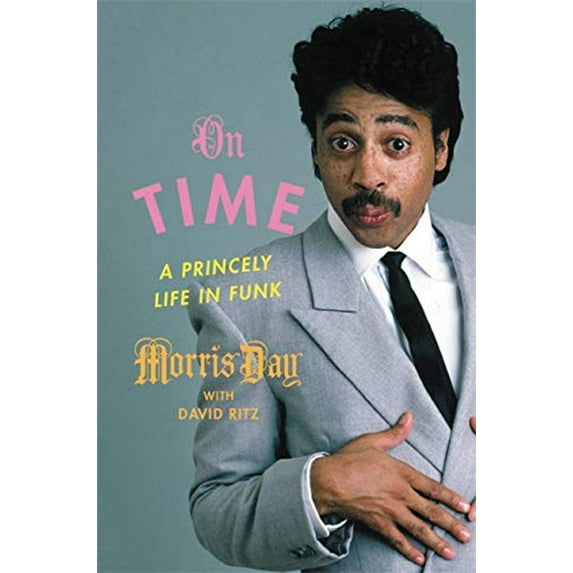 Pre-Owned On Time: A Princely Life in Funk (Hardcover) 0306922215 9780306922213