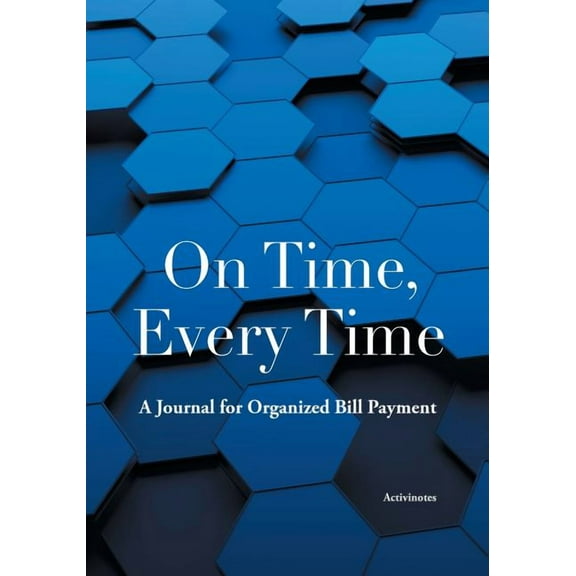 On Time, Every Time: A Journal for Organized Bill Payment (Paperback)