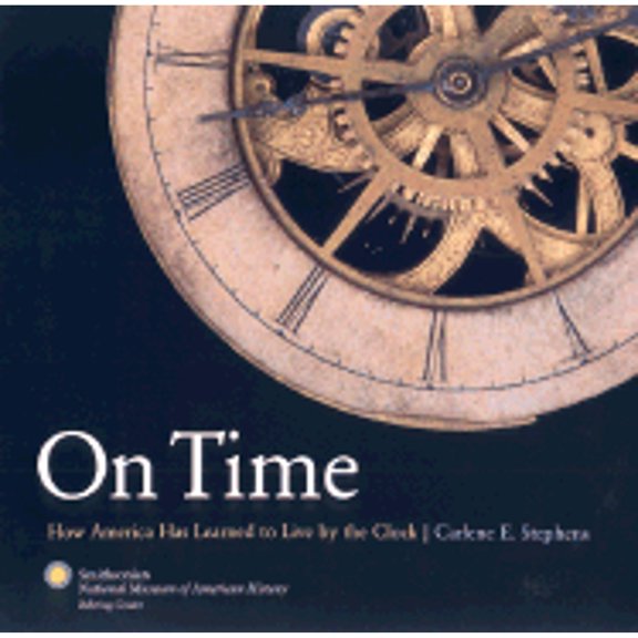 Pre-Owned On Time: How America Has Learned to Live Life by the Clock (Hardcover) 0821227793 9780821227794