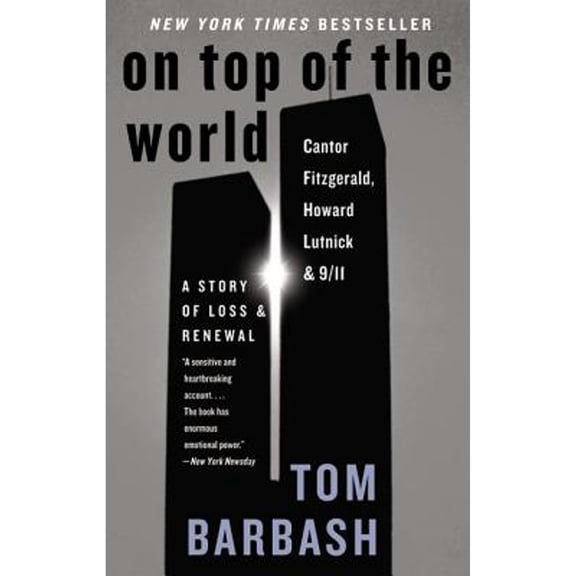 Pre-Owned On Top of the World: Cantor Fitzgerald, Howard Lutnick, and 9/11: A Story of Loss and Renewal (Paperback) 0060510307 9780060510305