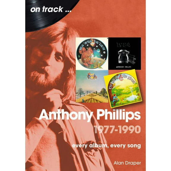 On Track: Anthony Phillips 1977-1990 (Paperback)