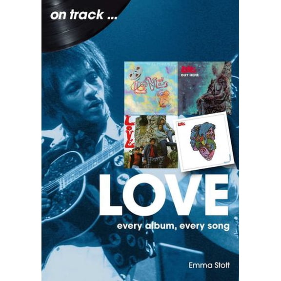 Love: Every Album, Every Song