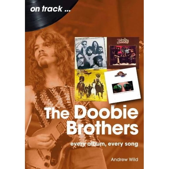 The Doobie Brothers: Every Album Every Song