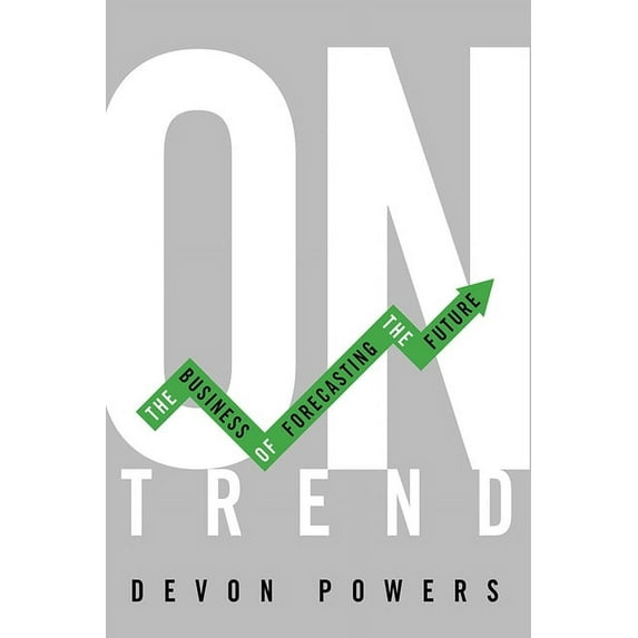 On Trend: The Business of Forecasting the Future, (Hardcover)