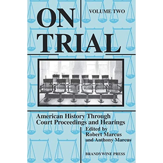 Pre-Owned On Trial: American History Through Court Proceedings and Hearings, Volume 2 (Paperback) 1881089266 9781881089261