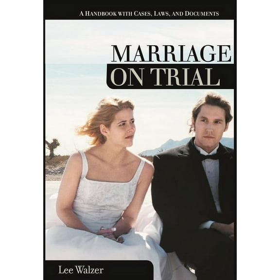 On Trial: Marriage on Trial: A Handbook with Cases, Laws, and Documents (Hardcover)