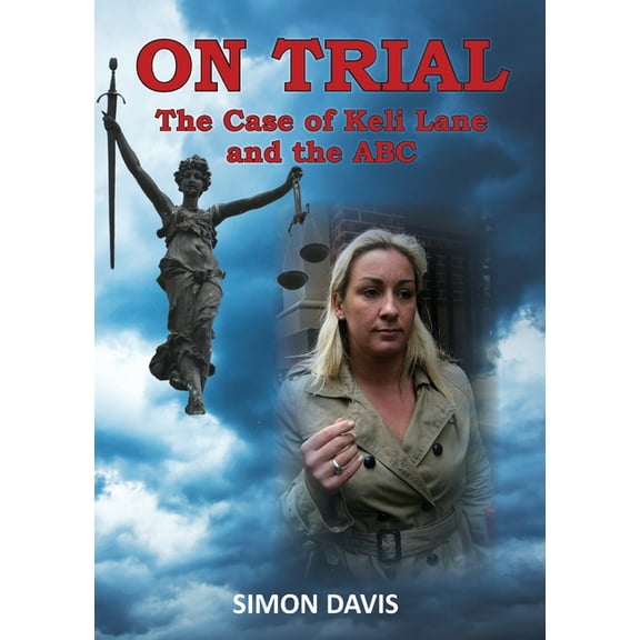 On Trial: The Case of Keli Lane and the ABC, (Paperback)