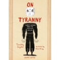thumbnail image 1 of Pre-Owned On Tyranny Graphic Edition : Twenty Lessons from the Twentieth Century (Hardcover), 1 of 1