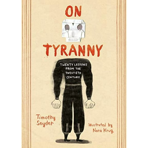 On Tyranny Graphic Edition: Twenty Lessons from the Twentieth Century