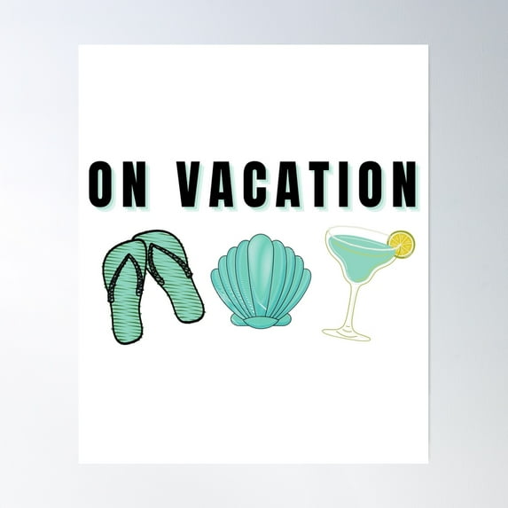On Vacation Poster Wall Art, Modern Wall Decor, 24x36 UNFRAMED