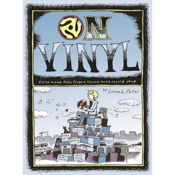 Pre-Owned On Vinyl: First Hand Tales from a Record Shop (Paperback) 1772620297 9781772620290