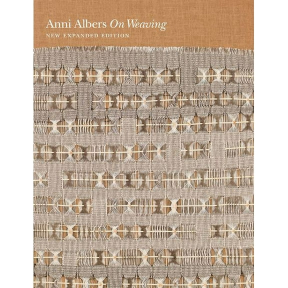 On Weaving: New Expanded Edition, (Hardcover)