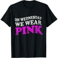 thumbnail image 1 of On Wednesday We Wear Pink T-Shirt, 1 of 4