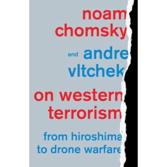 Pre-Owned On Western Terrorism: From Hiroshima to Drone Warfare (Paperback) 0745333877 9780745333878
