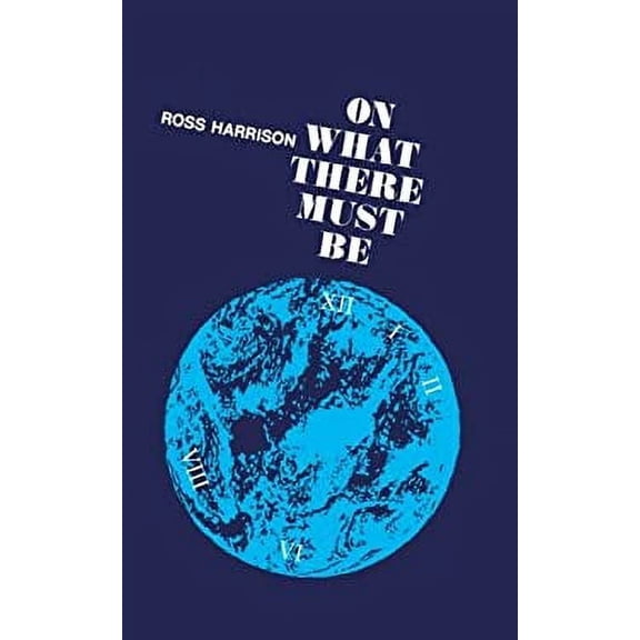 Pre-Owned On What There Must Be (Hardcover) 9780198245070