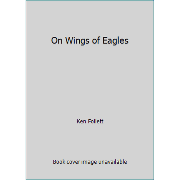 Pre-Owned On Wings of Eagles (Hardcover) 0688023711 9780688023713