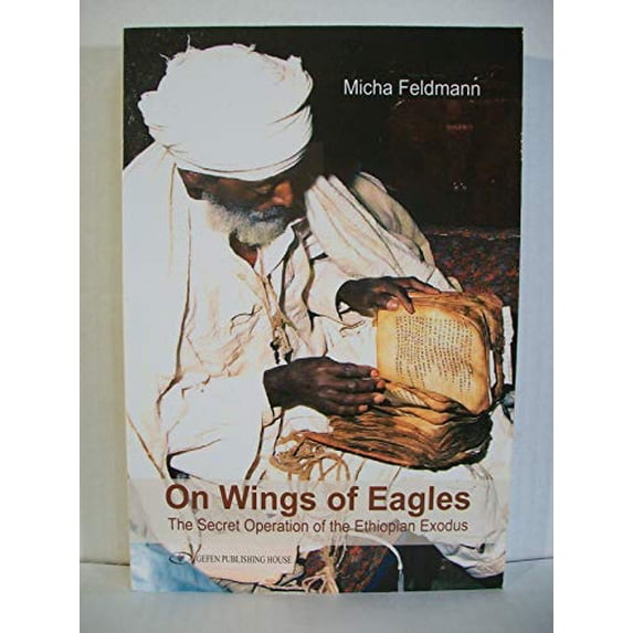 Pre-Owned On Wings of Eagles: The Secret Operation of the Ethiopean Exodus (Paperback) 9652295698 9789652295699