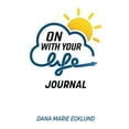 thumbnail image 1 of On With Your Life JOURNAL, (Paperback), 1 of 1