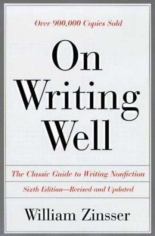 Pre-Owned On Writing Well: The Classic Guide to Writing Nonfiction by William Knowlton Zinsser (Paperback) Textbooks, English deal from Walmart