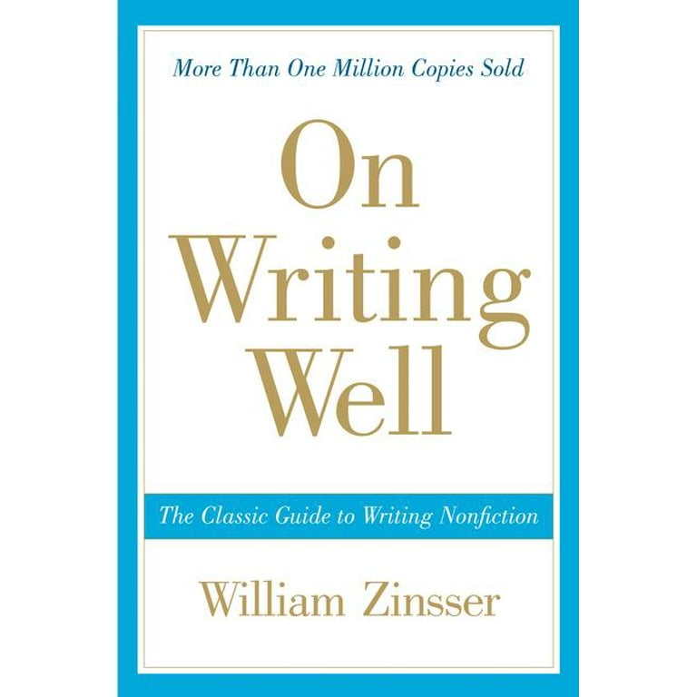 On Writing Well: The Classic Guide to Writing Nonfiction (Paperback) 