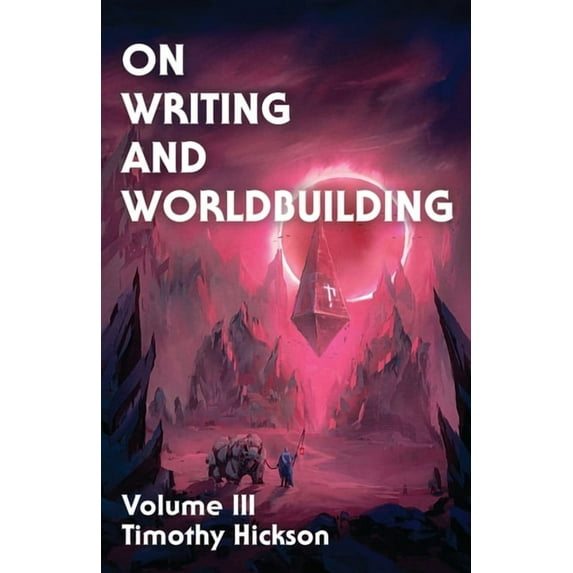 On Writing and Worldbuilding: Volume III, (Paperback)